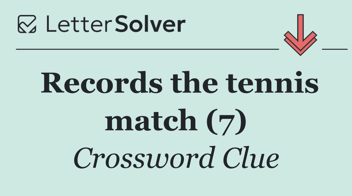 Records the tennis match (7)