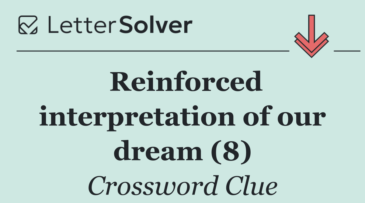 Reinforced interpretation of our dream (8)