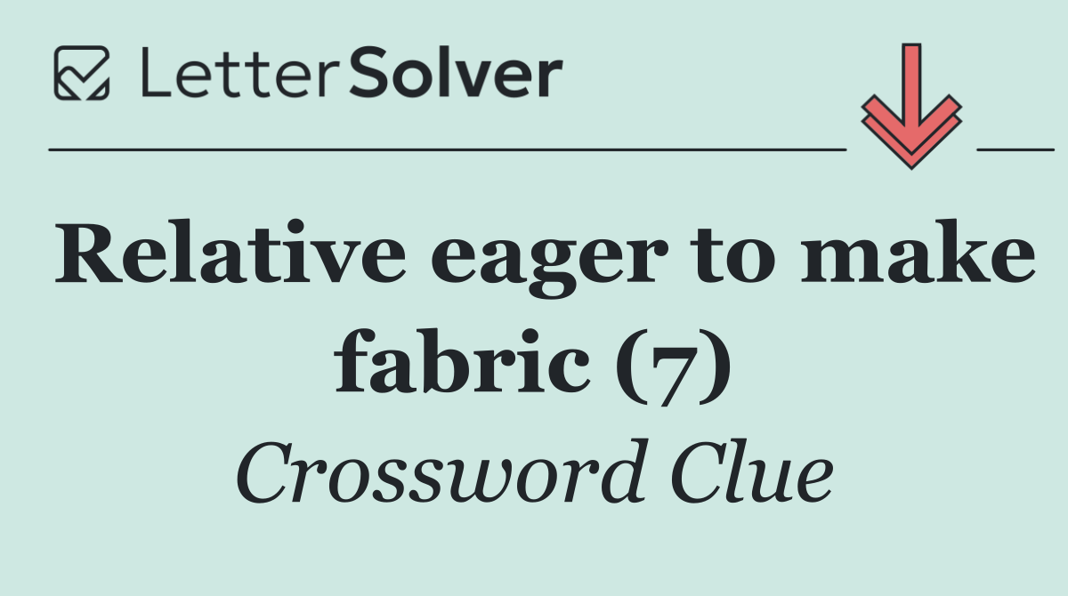 Relative eager to make fabric (7)
