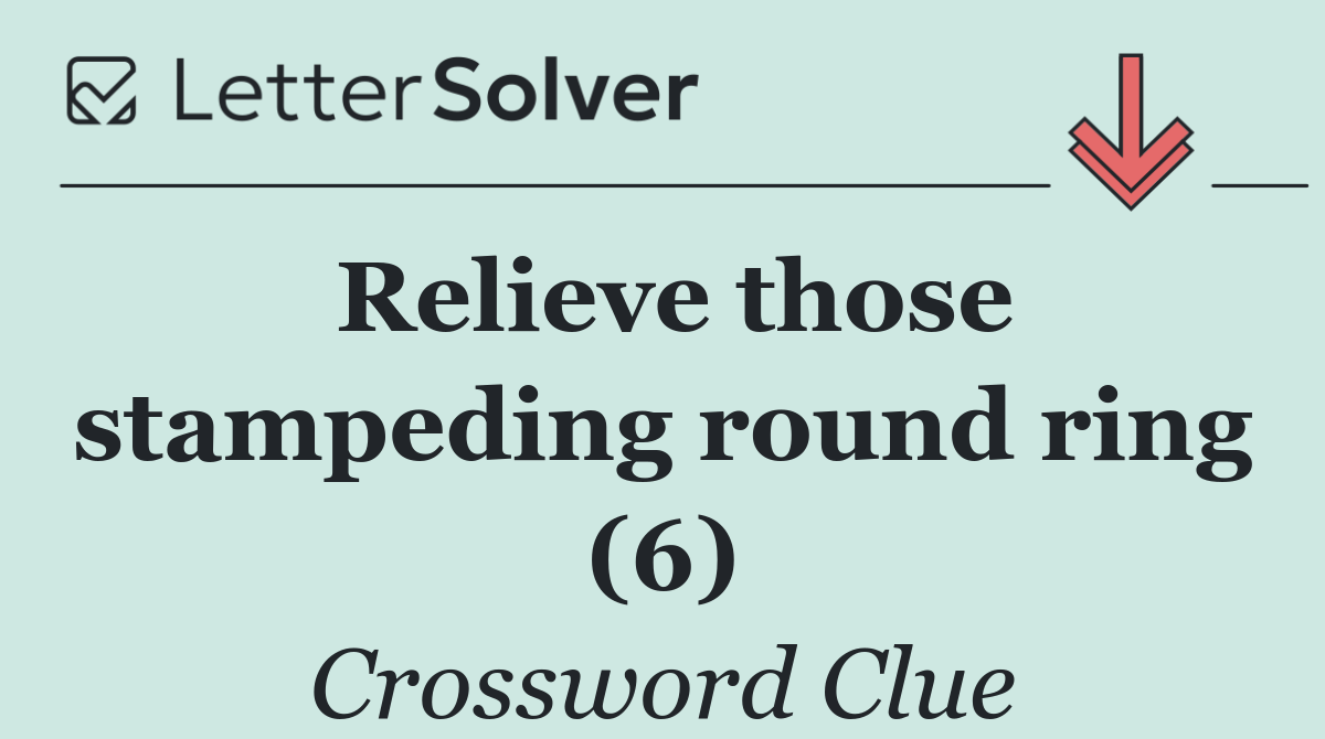 Relieve those stampeding round ring (6)