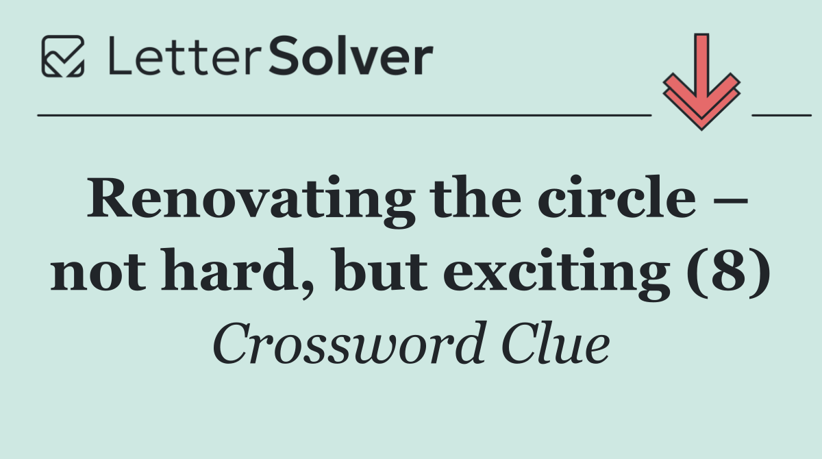 Renovating the circle – not hard, but exciting (8)