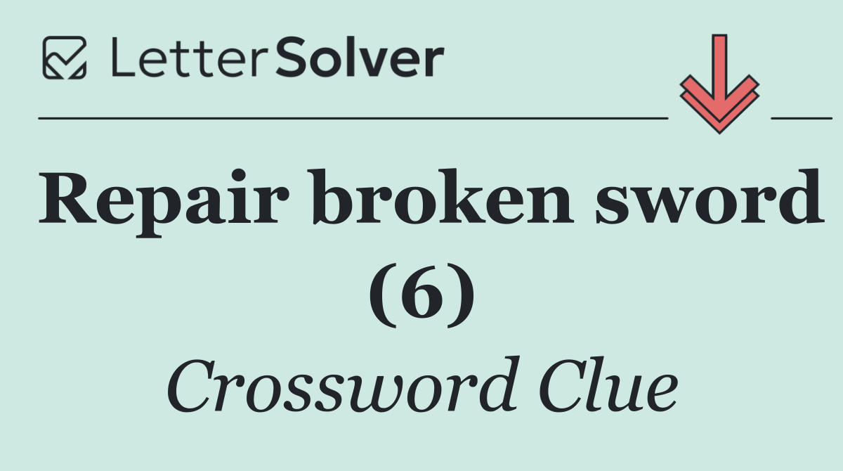 Repair broken sword (6)