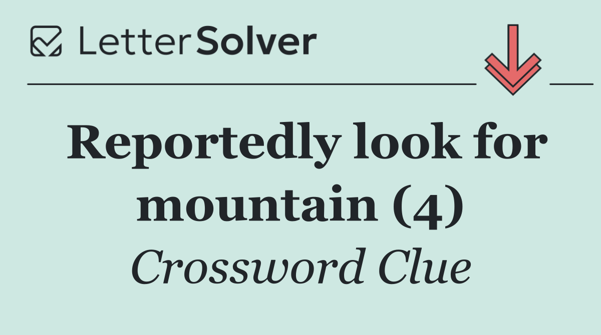 Reportedly look for mountain (4)