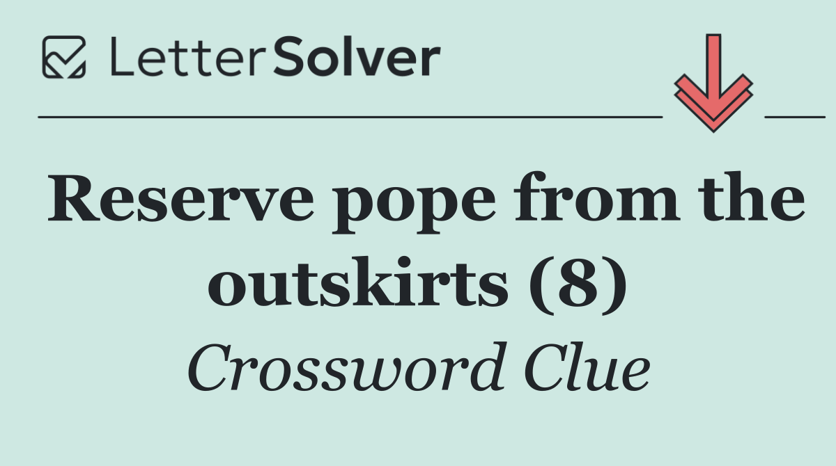 Reserve pope from the outskirts (8)