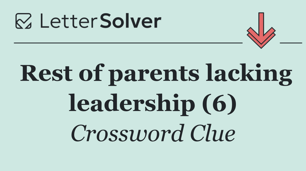 Rest of parents lacking leadership (6)