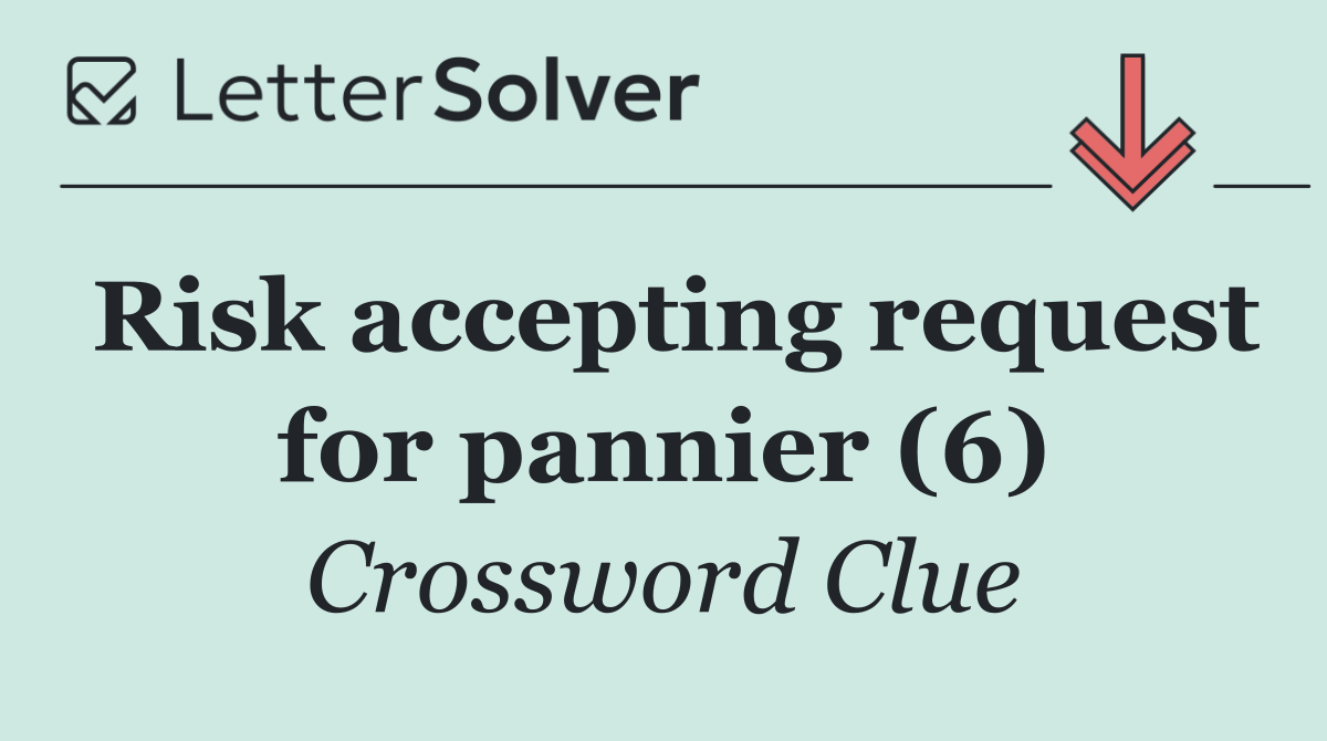 Risk accepting request for pannier (6)