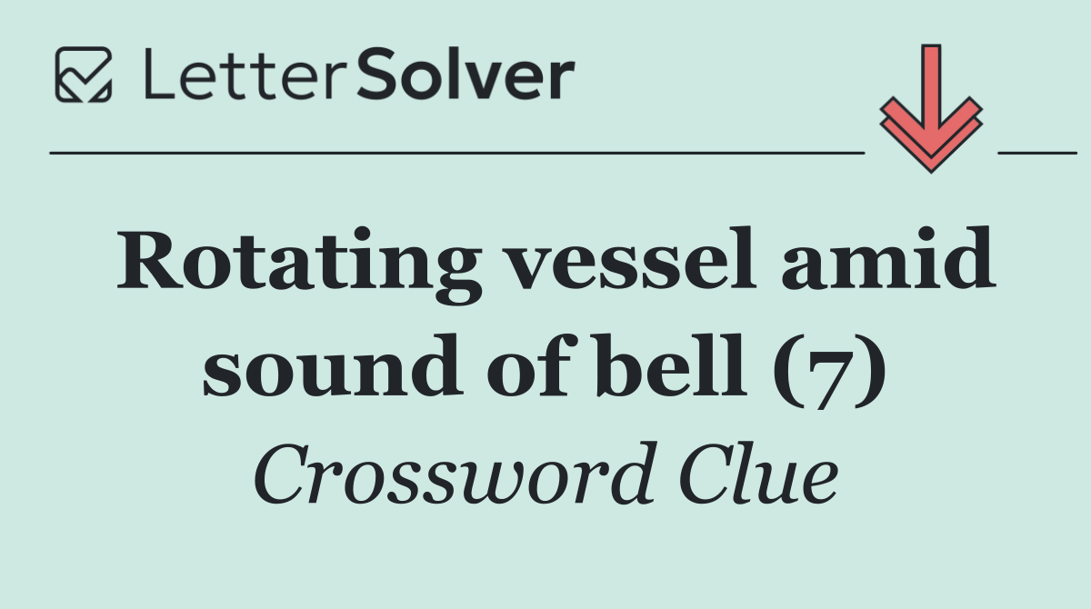 Rotating vessel amid sound of bell (7)