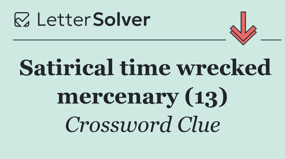 Satirical time wrecked mercenary (13)