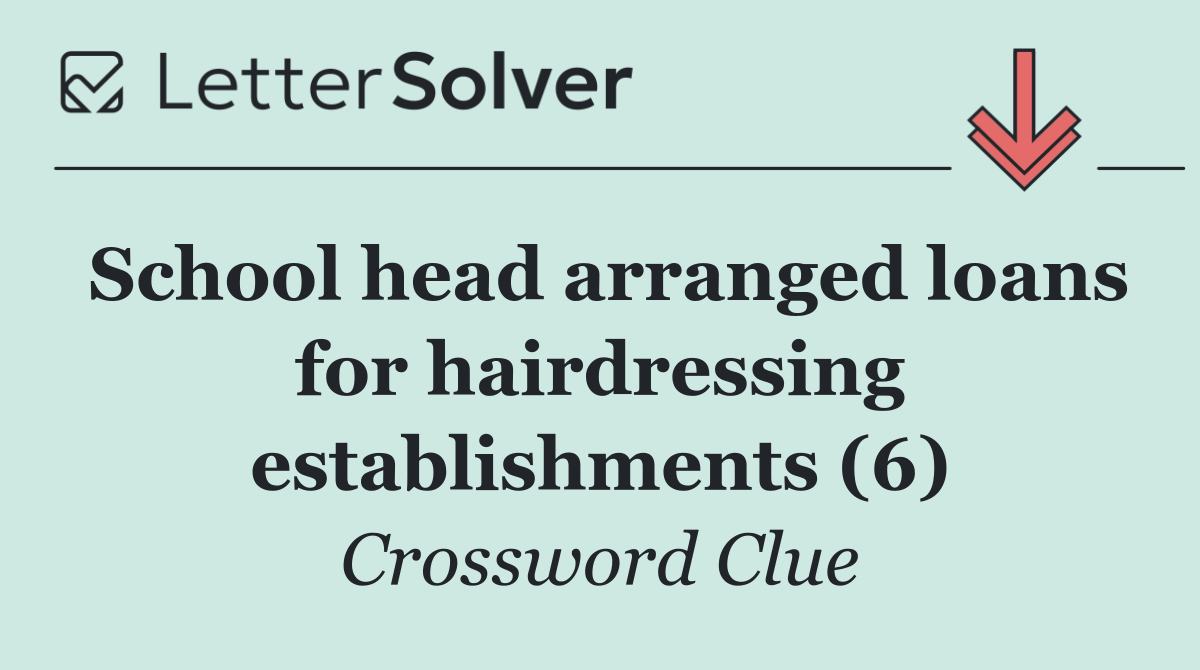 School head arranged loans for hairdressing establishments (6)
