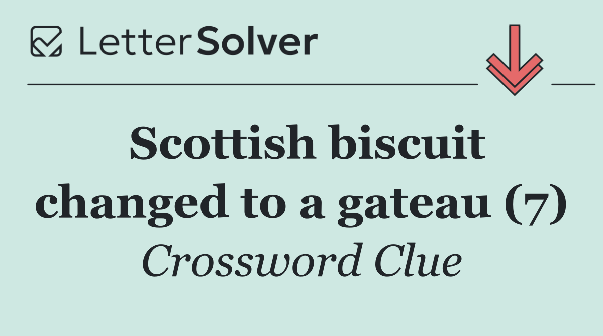 Scottish biscuit changed to a gateau (7)