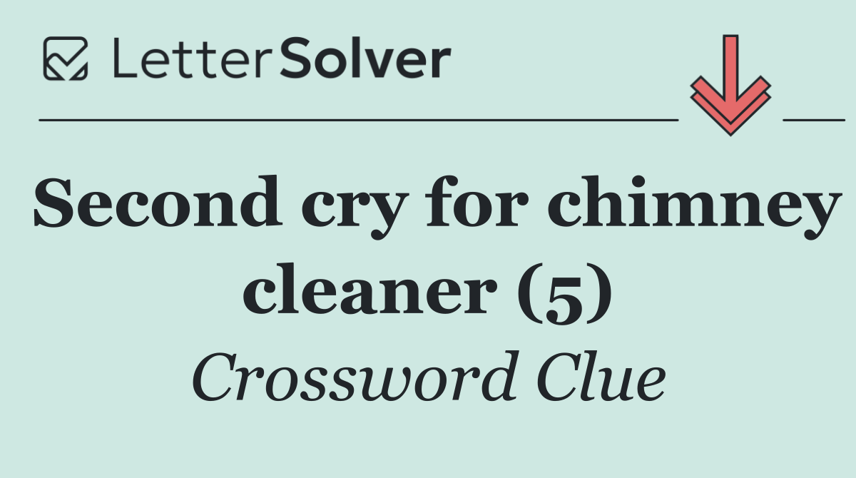 Second cry for chimney cleaner (5)
