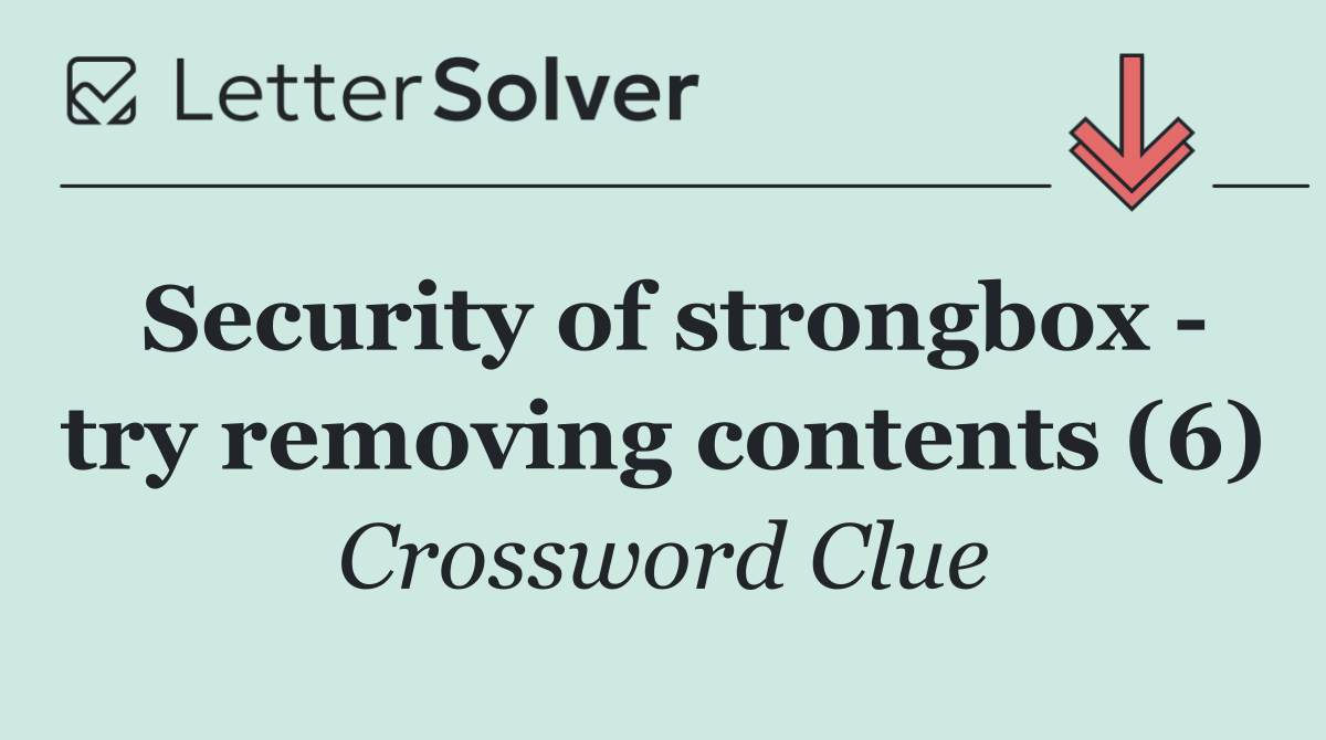 Security of strongbox   try removing contents (6)