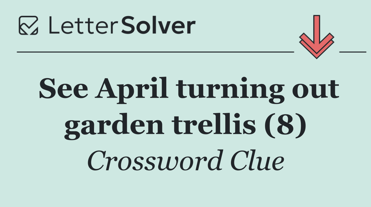 See April turning out garden trellis (8)