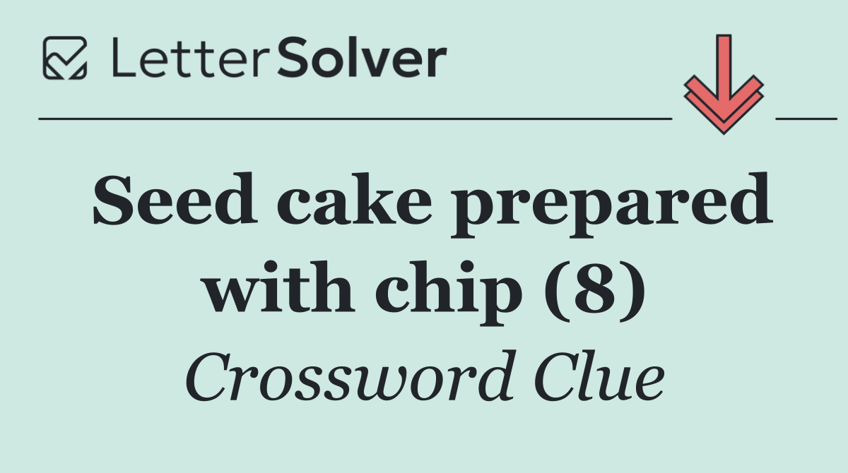 Seed cake prepared with chip (8)