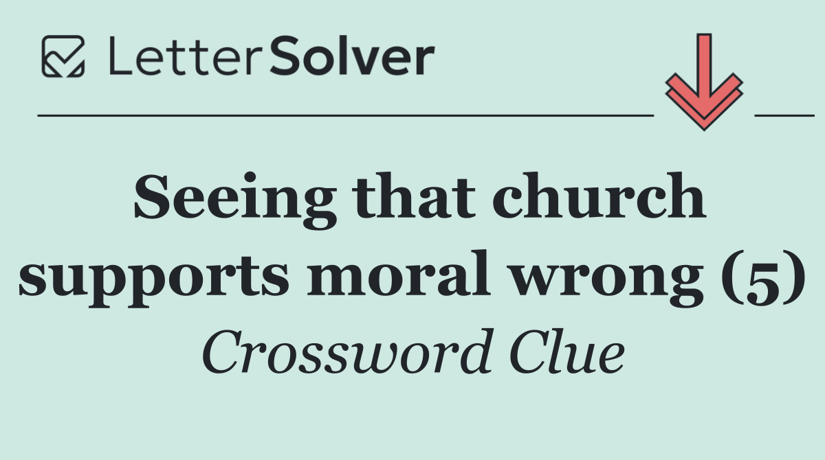 Seeing that church supports moral wrong (5)