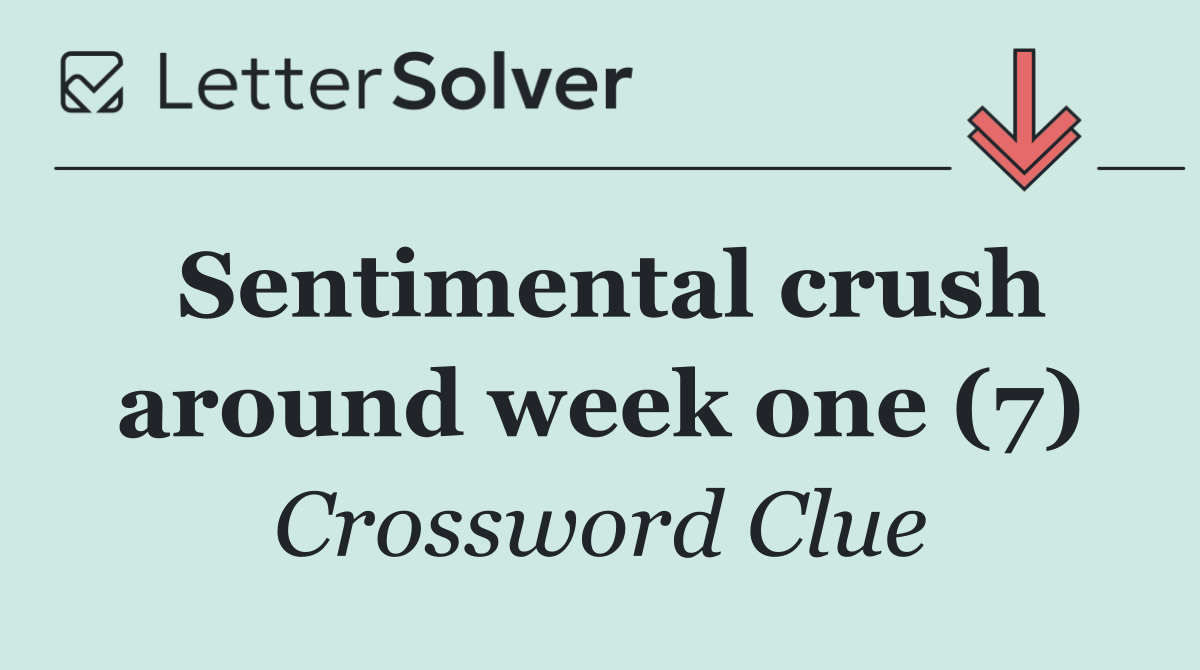 Sentimental crush around week one (7)