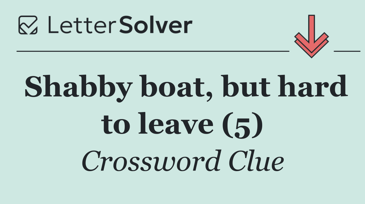 Shabby boat, but hard to leave (5)