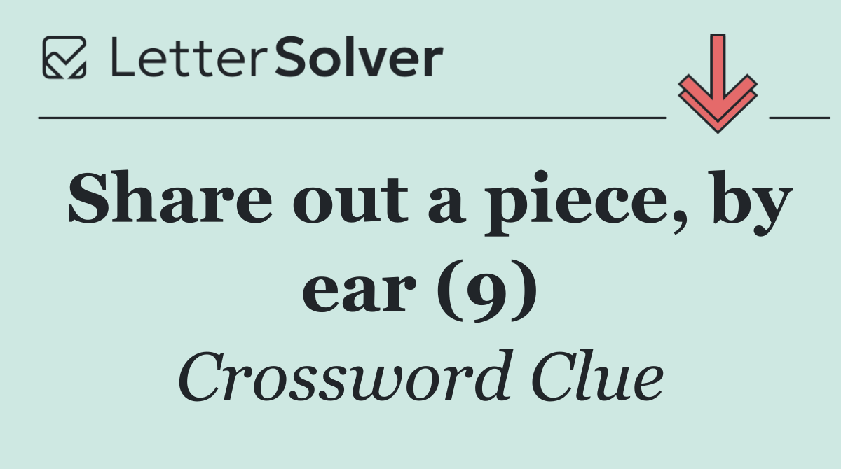 Share out a piece, by ear (9)