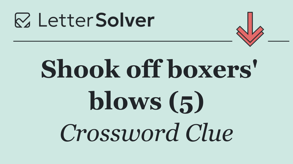 Shook off boxers' blows (5)