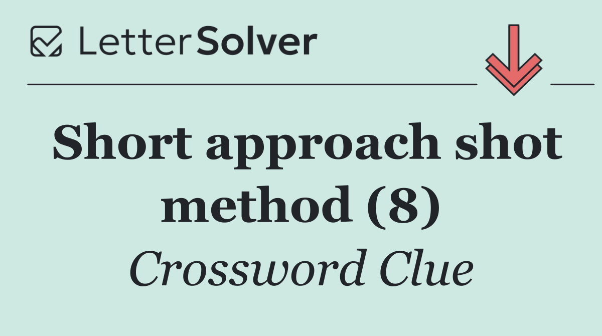 Short approach shot method (8)