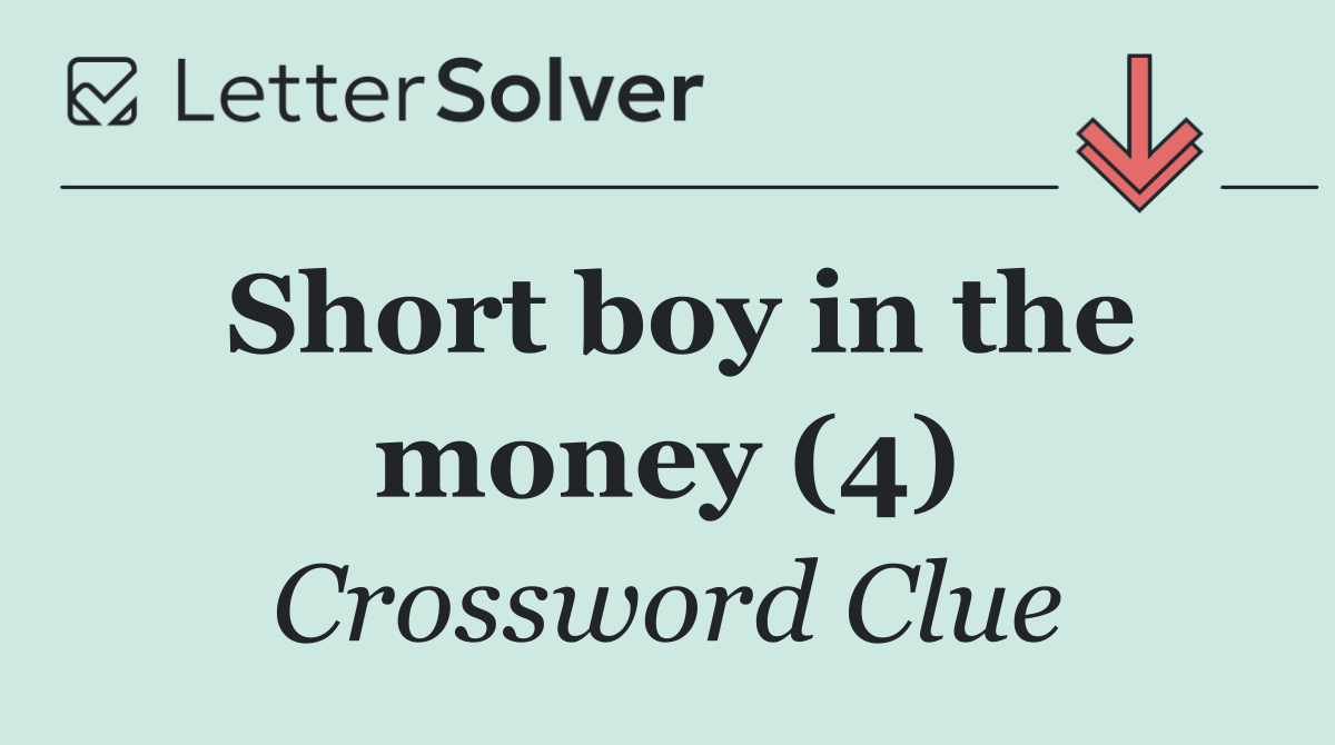 Short boy in the money (4)