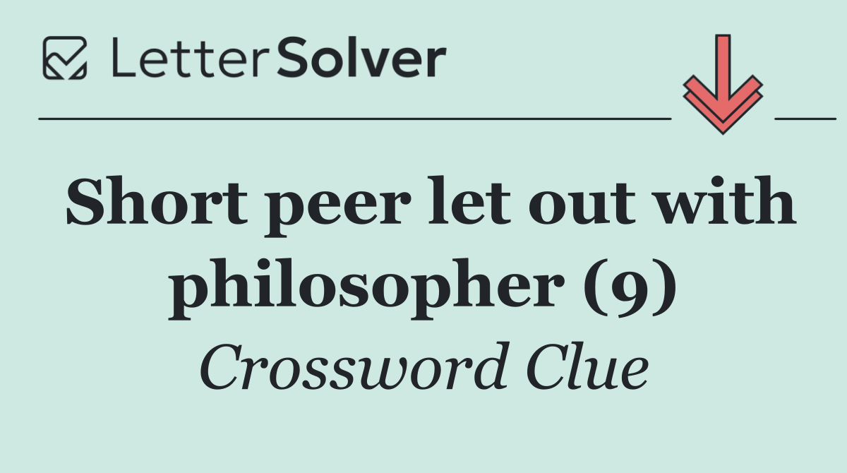 Short peer let out with philosopher (9)