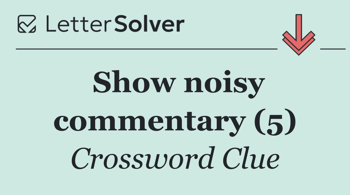 Show noisy commentary (5)