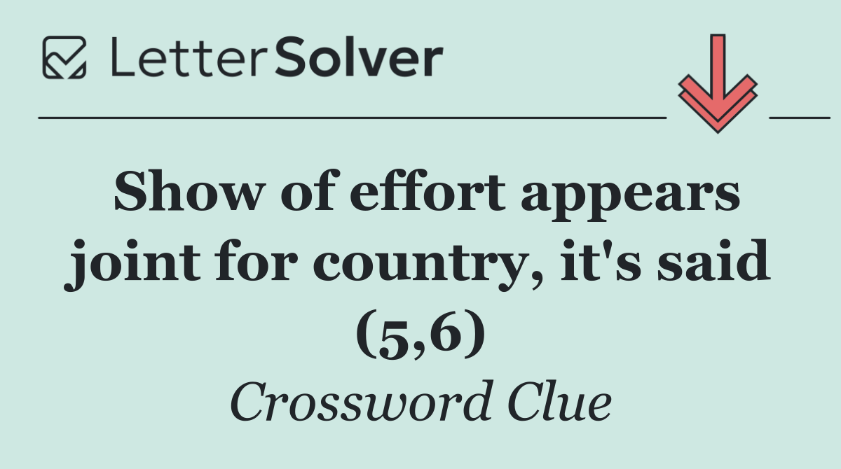 Show of effort appears joint for country, it's said (5,6)