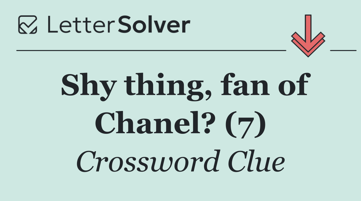 Shy thing, fan of Chanel? (7)