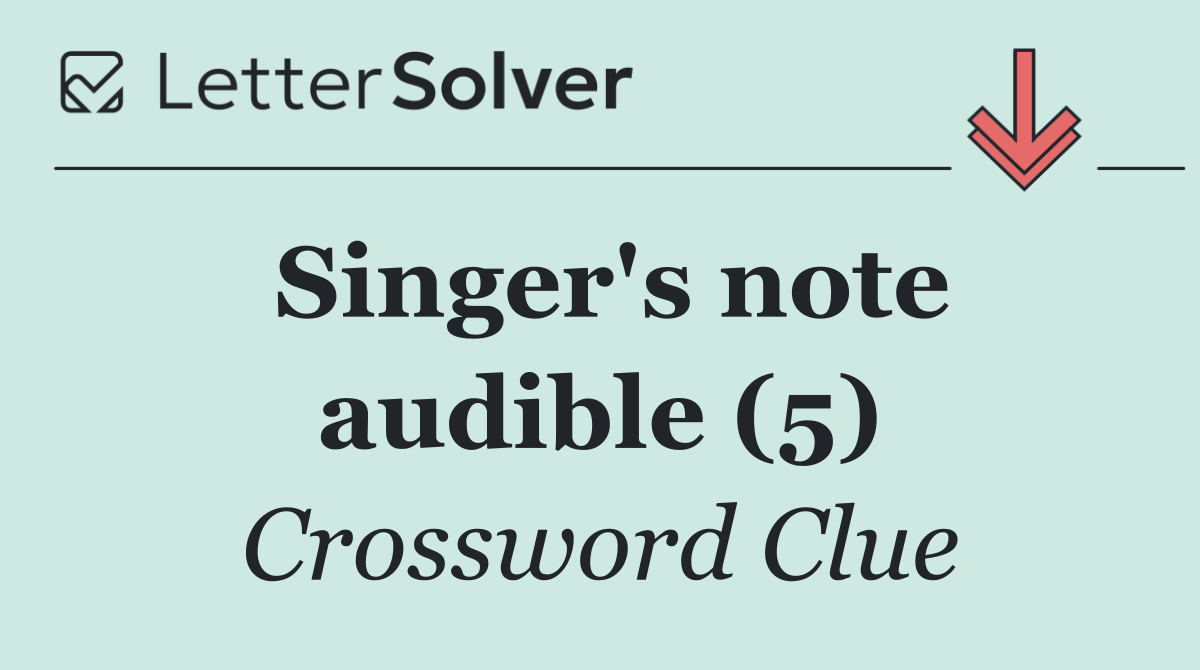 Singer's note audible (5)