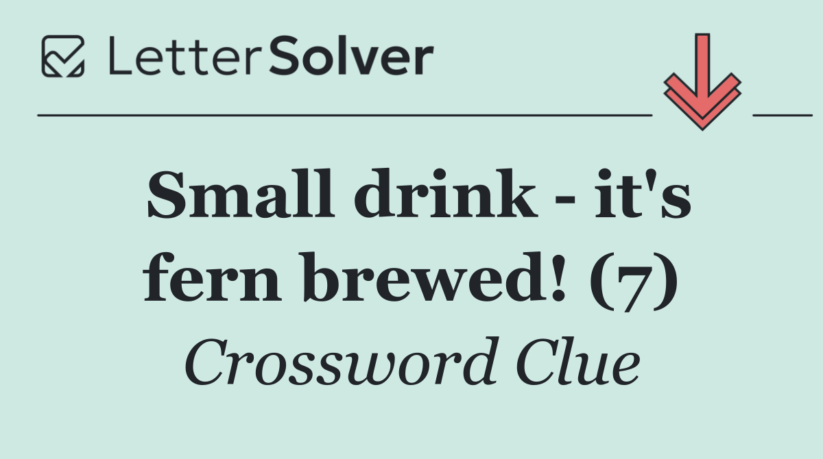 Small drink   it's fern brewed! (7)