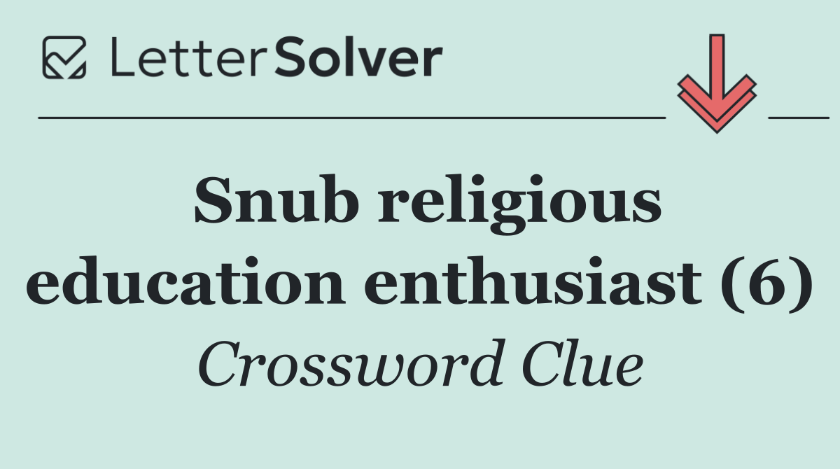 Snub religious education enthusiast (6)