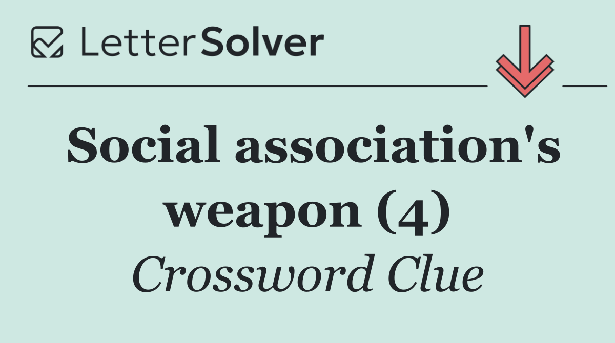 Social association's weapon (4)