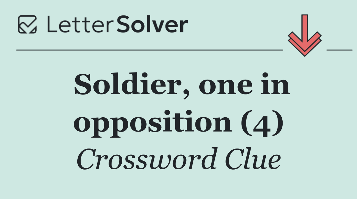 Soldier, one in opposition (4)