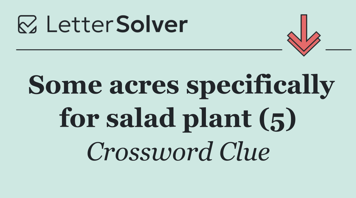 Some acres specifically for salad plant (5)