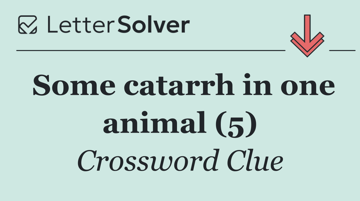 Some catarrh in one animal (5)