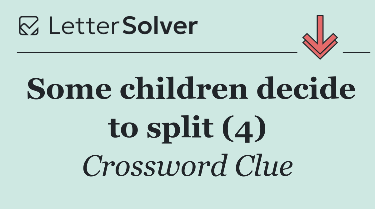 Some children decide to split (4)