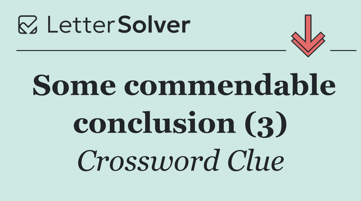 Some commendable conclusion (3)