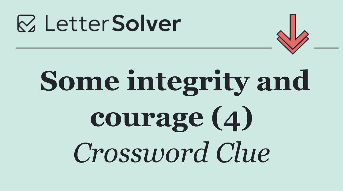 Some integrity and courage (4)