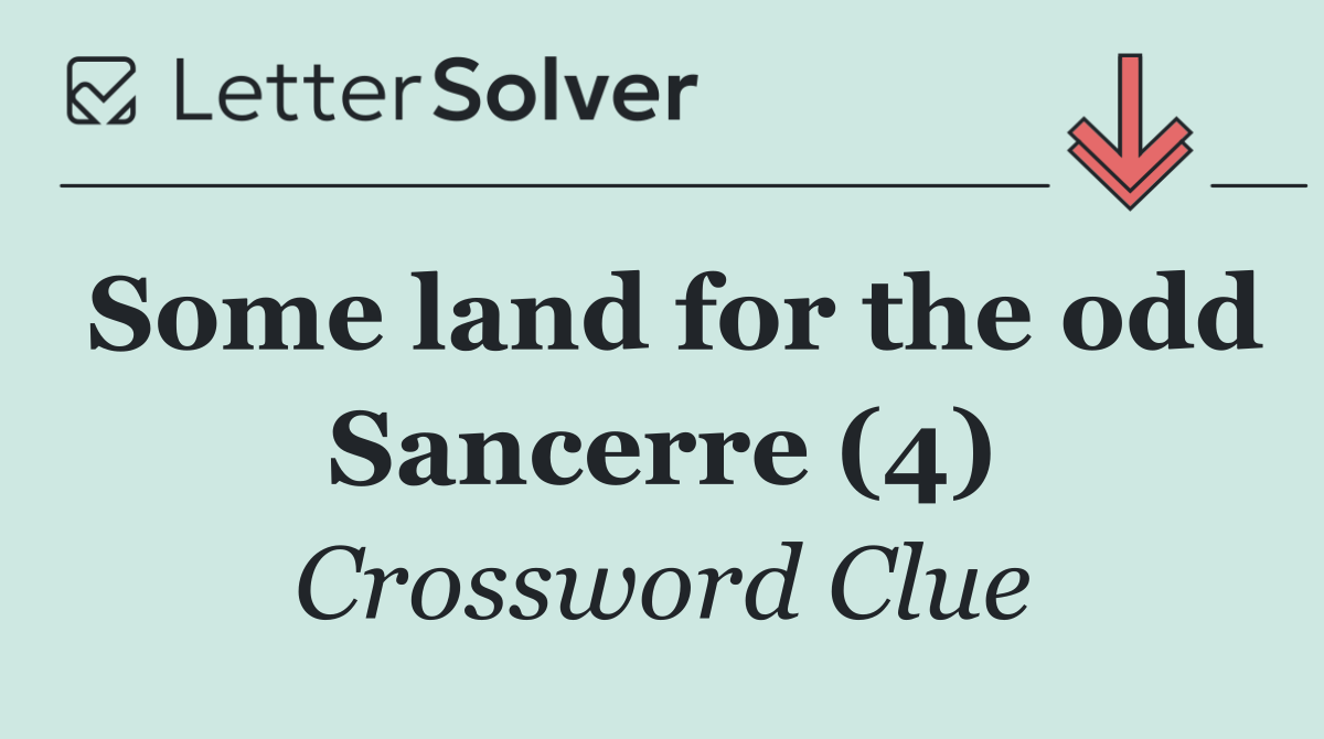 Some land for the odd Sancerre (4)