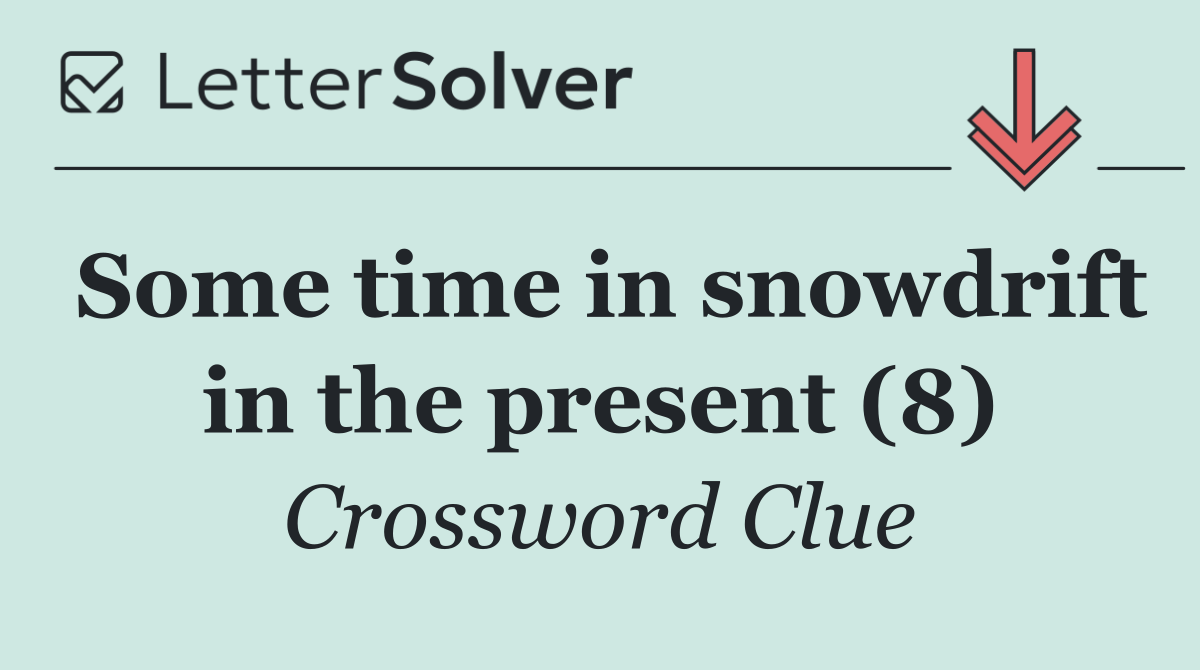 Some time in snowdrift in the present (8)
