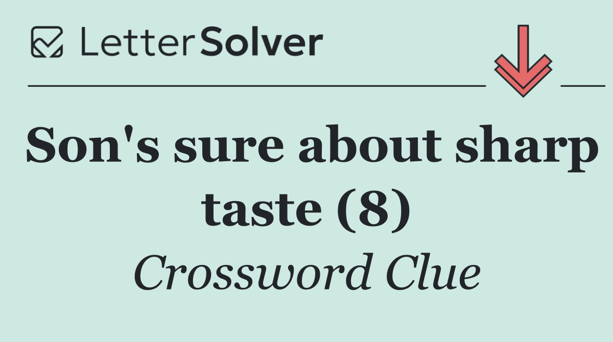 Son's sure about sharp taste (8)