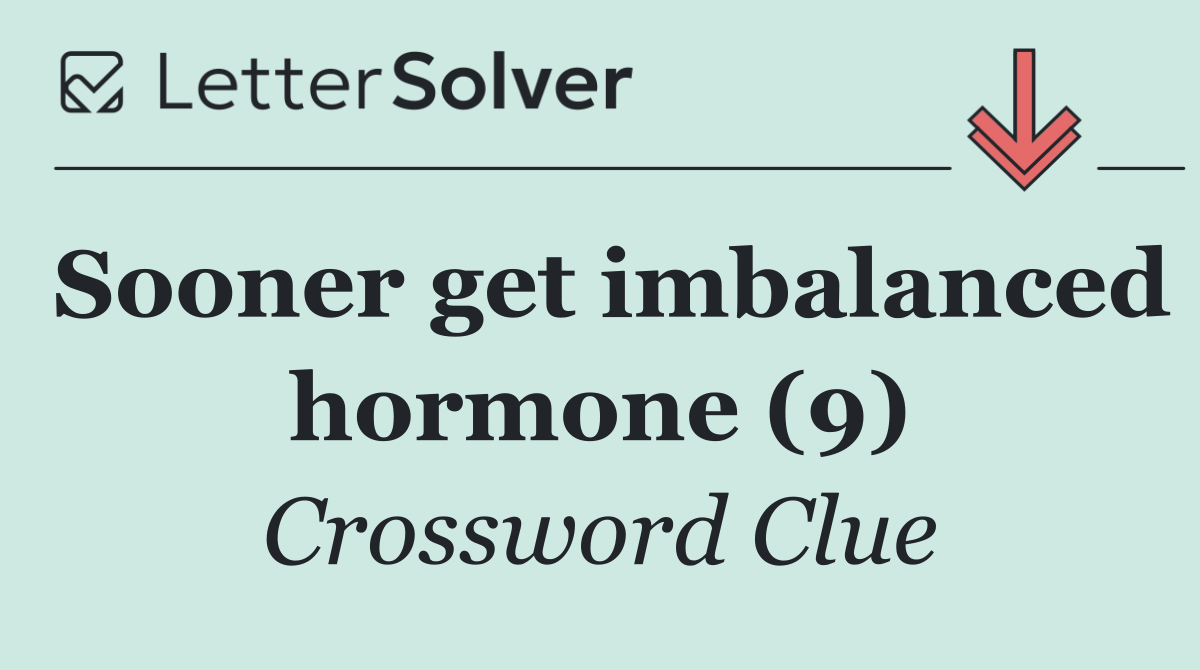 Sooner get imbalanced hormone (9)