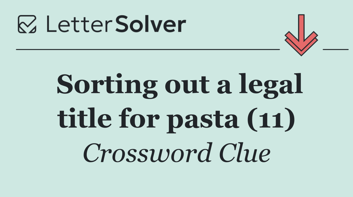 Sorting out a legal title for pasta (11)