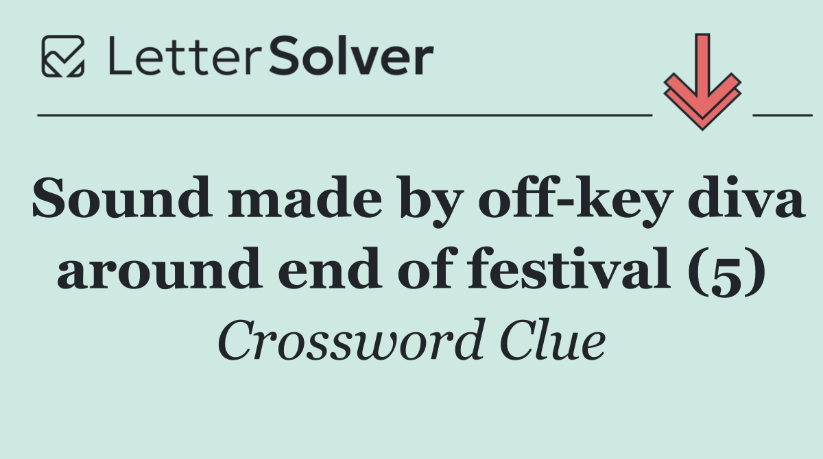 Sound made by off key diva around end of festival (5)