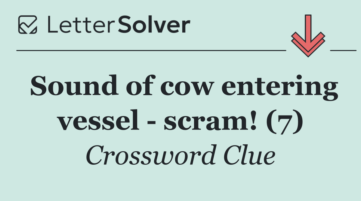 Sound of cow entering vessel   scram! (7)