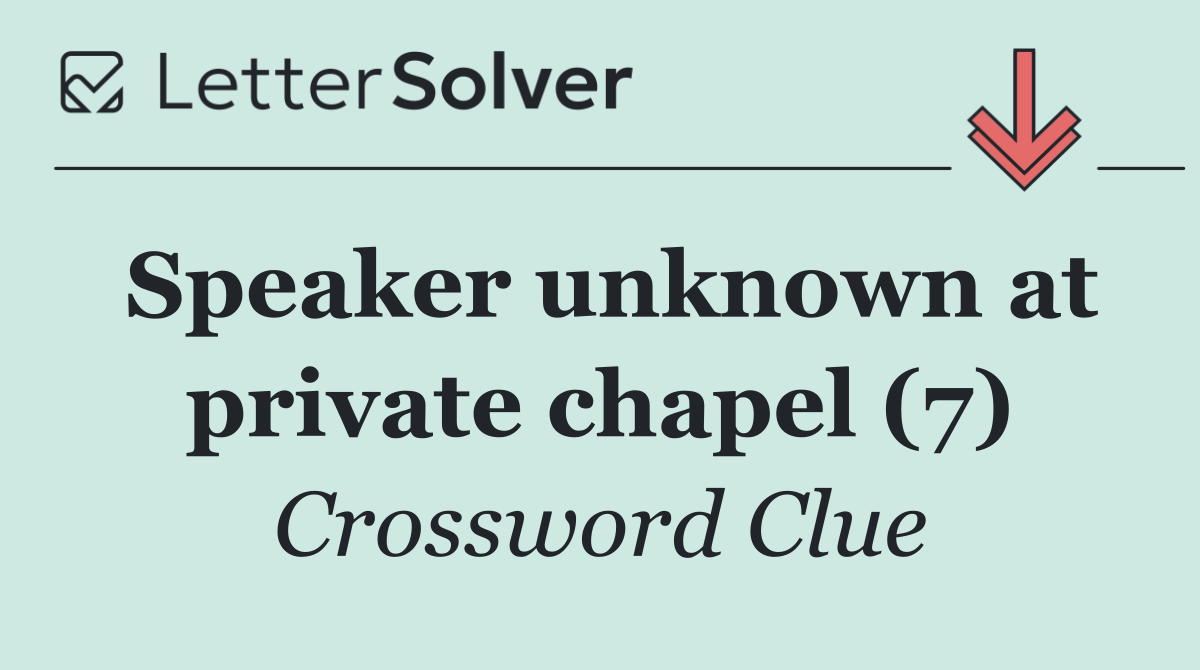 Speaker unknown at private chapel (7)