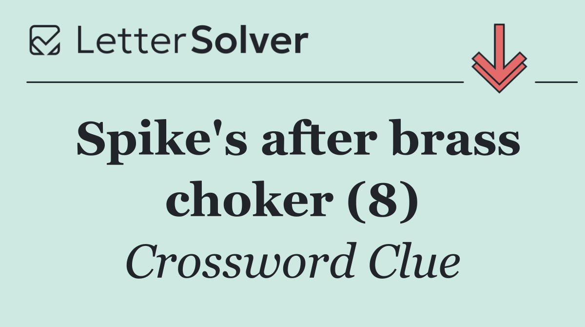 Spike's after brass choker (8)