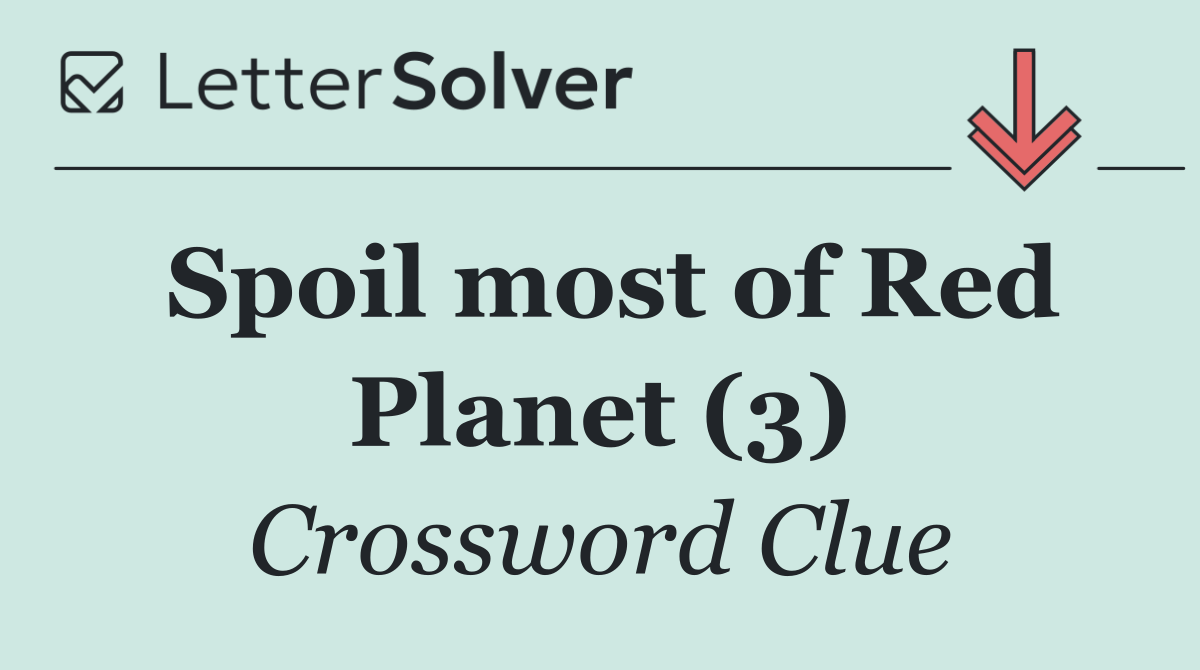 Spoil most of Red Planet (3)