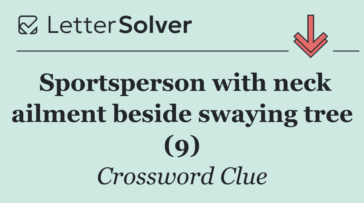 Sportsperson with neck ailment beside swaying tree (9)